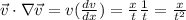 \vec{v} \cdot \nabla \vec{v} = v ( \frac{dv}{dx} ) =\frac{x}{t} \frac{1}{t} = \frac{x}{t^2}
