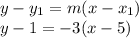 y-y_1=m(x-x_1)\\y-1=-3(x-5)