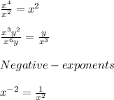 \frac{x^4}{x^2} = x^2  \\  \\   \frac{ x^{3}  y^{2} }{ x^{6} y}  =  \frac{y}{ x^{3} }  \\  \\ Negative-exponents \\  \\  x^{-2} =  \frac{1}{ x^{2} }