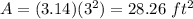 A=(3.14)(3^{2})=28.26\ ft^{2}