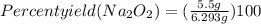 Percent yield(Na_{2}O_{2})=(\frac{5.5g}{6.293g})100