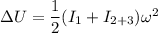 \Delta U=\dfrac{1}{2}(I_{1}+I_{2+3})\omega^2