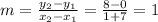m=\frac{y_2-y_1}{x_2-x_1}=\frac{8-0}{1+7}=1