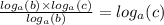\frac{log_{a}(b) \times log_{a}(c)  }{log_{a}(b) }=log_{a}(c)