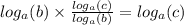 log_{a}(b)  \times\frac{log_{a}(c) }{log_{a}(b) }=log_{a} (c)