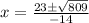 x=\frac{23\pm\sqrt{809}}{-14}