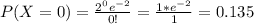 P(X=0)=\frac{2^0e^{-2}}{0!}=\frac{1*e^{-2}}{1} = 0.135