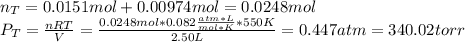 n_T=0.0151mol+0.00974mol=0.0248mol\\ P_T=\frac{nRT}{V}=\frac{0.0248mol*0.082\frac{atm*L}{mol*K}*550K}{2.50L}  =0.447atm=340.02 torr