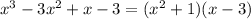x^3-3x^2+x-3=(x^2+1)(x-3)