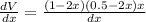 \frac{dV}{dx}=\frac{(1 -2x)(0.5-2x)x}{dx}