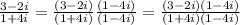 \frac{3-2i}{1+4i}=  \frac{(3-2i)}{(1+4i)} \frac{(1-4i)}{(1-4i)}= \frac{(3-2i)(1-4i)}{(1+4i)(1-4i)}