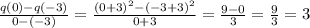 \frac{q(0)-q(-3)}{0-(-3)} = \frac{(0+3)^2-(-3+3)^2}{0+3} = \frac{9-0}{3} = \frac{9}{3} =3