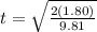 t = \sqrt{\frac{2(1.80)}{9.81}}