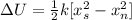 \Delta U=\frac{1}{2} k[ x_s^2-x_n^2]