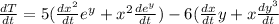 \frac{dT}{dt} = 5(\frac{dx^2}{dt}e^y + x^2\frac{de^y}{dt}) - 6(\frac{dx}{dt}y + x\frac{dy^3}{dt}