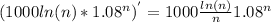 (1000ln(n)*1.08^n)^{'} = 1000\frac{ln(n)}{n}1.08^n