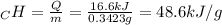 _CH=\frac{Q}{m}=\frac{16.6kJ}{0.3423g}= 48.6kJ/g