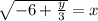 \sqrt{-6 + \frac{y}{3}} = x