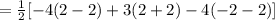 =\frac{1}{2}[-4(2-2)+3(2+2)-4(-2-2)]