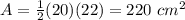 A=\frac{1}{2}(20)(22)=220\ cm^{2}