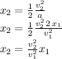 x_2=\frac{1}{2} \frac{v_2^2}{a}\\x_2= \frac{1}{2}\frac{v_2^2\,2\,x_1}{v_1^2} \\x_2=\frac{v_2^2}{v_1^2} x_1