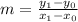 m = \frac{y_{1}-y_{0} }{x_{1}-x_{0}}