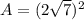 A=(2\sqrt{7})^{2}