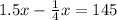 1.5x-\frac{1}{4}x=145