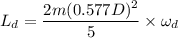 L_d=\dfrac{2m(0.577D)^2}{5}\times \omega_d