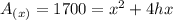 A_{(x)}=1700=x^{2} + 4hx
