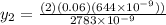 y_{2} = \frac{(2)(0.06)(644\times10^{-9}))}{2783\times10^{-9}}