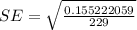 SE=\sqrt{\frac{0.155222059}{229} }