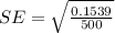 SE=\sqrt{\frac{0.1539}{500} }