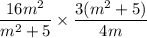$ \frac{16m^2}{m^2 + 5} \times \frac{3(m^2 + 5)}{4m} $