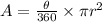 A=\frac{\theta }{360} \times \pi r^2
