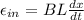 \epsilon_{in} =  BL \frac{dx}{dt}