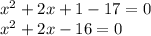 x^{2}+2x+1-17=0\\x^{2}+2x-16=0
