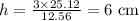 h=\frac{3 \times 25.12}{12.56}=6 \text{ cm }