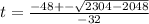 t=\frac{-48+-\sqrt{ 2304-2048} }{-32}