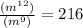 \frac{(m^{12}) }{(m^{9}) }   =  216