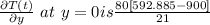 \frac{\partial T(t)}{\partial y}\ at\ y = 0 is \frac{ 80[592.885 - 900]}{21}