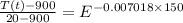 \frac{T(t) -900}{20 - 900} =E^{-0.007018\times 150}
