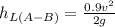 h_{L(A-B)}=\frac {0.9v^{2}}{2g}