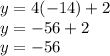 y=4(-14)+2\\y=-56+2\\y=-56\\