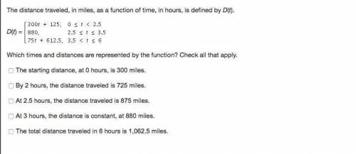 The function d(t) defines a traveler’s distance from home, in miles, as a function of time, in hours