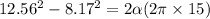 12.56^2 - 8.17^2 = 2\alpha (2\pi\times 15)