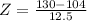 Z = \frac{130 - 104}{12.5}