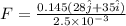 F = \frac{0.145(28\hat j + 35 \hat i)}{2.5 \times 10^{-3}}