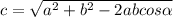 c=\sqrt{a^2+b^2-2ab cos\alpha}