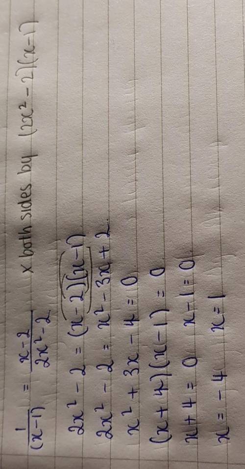 What is the solution to the equation 1/x-1 = x-2/2x^2-2 x=1 and x=-4 neither x=1 or x=-4 x=1 x=-4